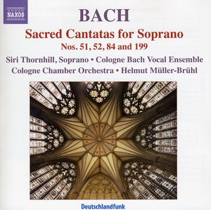 Soprano Cantatas for Soprano Nos 51 52 84 & 199