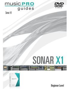 Musicpro Guides: Sonar X1 - Beginner Level