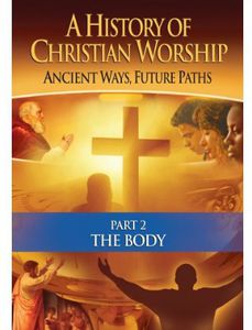 History of Christian Worship: Part 2