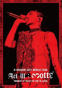 G-Dragon 2017 World Tour (Act 3. M.O.T.T.E) In Japan [Import]