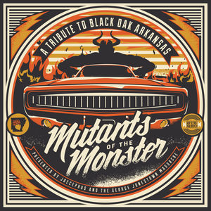 Mutants Of The Monster: A Tribute Black Oak Arkansas /  VARIOUS