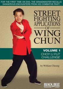 Street Fighting Applications of Wing Chun: Volume 1: Choy Li Fut ChallenGe