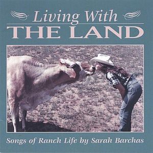 Living with the Land-Songs of Ranch Life