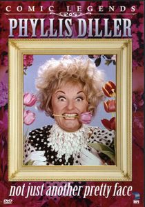 Phyllis Diller: Not Just Another Pretty Face