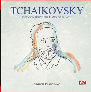 Tchaikovsky: Chanson Triste for Piano, Op. 40, No. 2