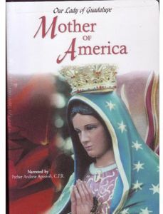 Our Lady of Guadalupe: Mother of Ameri