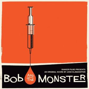 Bob and the Monster (Original Score)