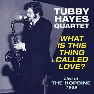 What Is This Thing Called Love - Live At The Hopbine 1969