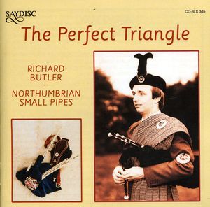 The Perfect Triangle/ Northumbrian Small Pipes