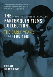 The Kartemquin Films Collection: The Early Years: Volume 1: Parents /  Thumbs Down