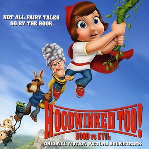 Hoodwinked Too!: Hood Vs. Evil (Original Soundtrack)