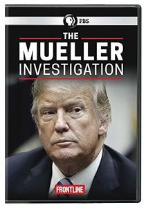 FRONTLINE: The Mueller Investigation