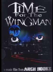 Time for the Wingman ...A Music Film