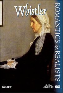 The Great Artists: Romantics & Realists: Whistler