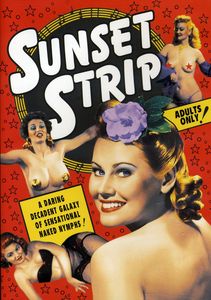 Sunset Strip: Vintage Striptease Burlesque Shorts 1926-1956