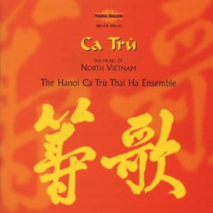Ca Tru: Music of North Vietnam