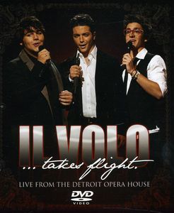 Il Volo: Takes Flight - Live From the Detroit Opera House