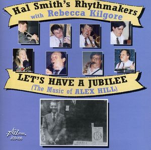 Lets Have A Jubilee - The Music Of Alex Hill
