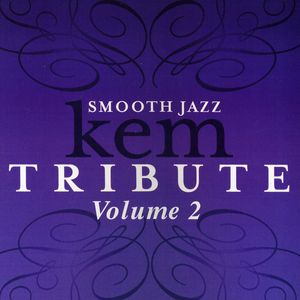 Smooth Jazz Tribute to Kem, Vol. 2