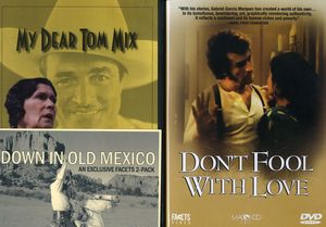 Down in Old Mexico: My Dear Tom and Don't Fool With Love