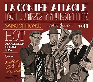 Swing of France: La Contre Attaque Du Jazz Musette, Vol. 1