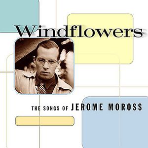 Windflowers: The Songs Of Jerome Moross