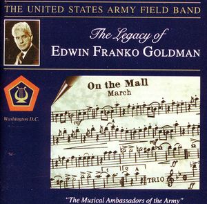 Legacy of Edwin Franko Goldman