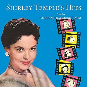 Shirley Temple's Hits From Her Original Film Soundtracks