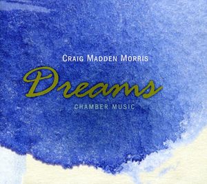 Dreams: Chamber Music