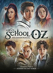 School Oz: Soundtrack Hologram Musical (Original Soundtrack) [Import]
