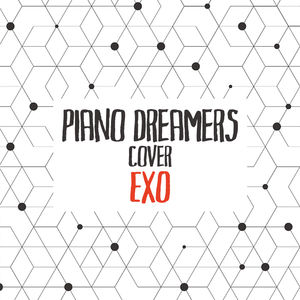 Piano Dreamers Cover EXO