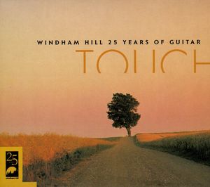 Touch: Windham Hill 25 Years Of Guitar