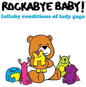 Lullaby Renditions of Lady Gaga
