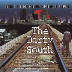 The Dirty South (Original Soundtrack)