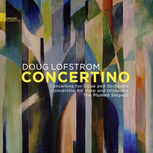 Concertino - the Music of Doug Lofstrom