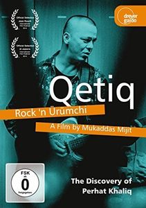 Qetiq - Rock 'N Urumchi - The Discovery of Perhat