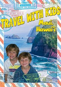 Travel With Kids: Maui Hawaii
