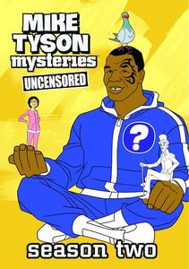 Mike Tyson Mysteries: Season Two (Uncensored)