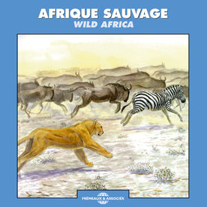 Afrique Sauvage /  Wild Africa