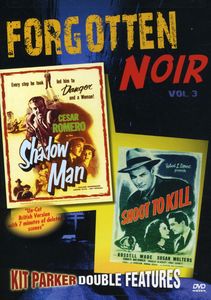 Forgotten Noir: Volume 3: Shadow Man /  Shoot to Kill