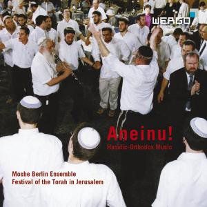 Aneinu! Hasidic-Orthodox Music From The Festival Of The Torah In Jerusalem