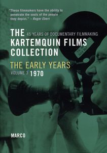 The Kartemquin Films Collection: The Early Years: Volume 3: Marco
