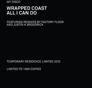 Wrapped Coast /  All I Can Do