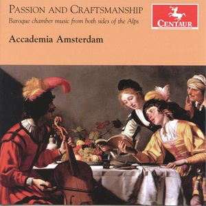 Passion & Craftmanship: Baroque Chamber Music from