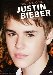 Justin Bieber: Teen Star