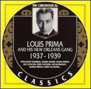 Louis Prima and His New Orleans Gang 1937-1939