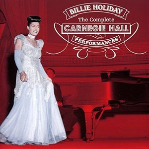 Complete Carnegie Hall Performances + 6 Bonus [Import]