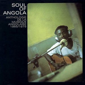 Soul of Angola Anthology 1965-1975 [Import]