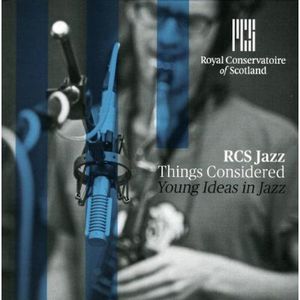 Things Considered: Young Ideas in Jazz