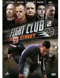Fight Club in the Street: Volume 2: Krav Maga - Street Boxing - GlobalDefense System - Sambo - Kajukenbo